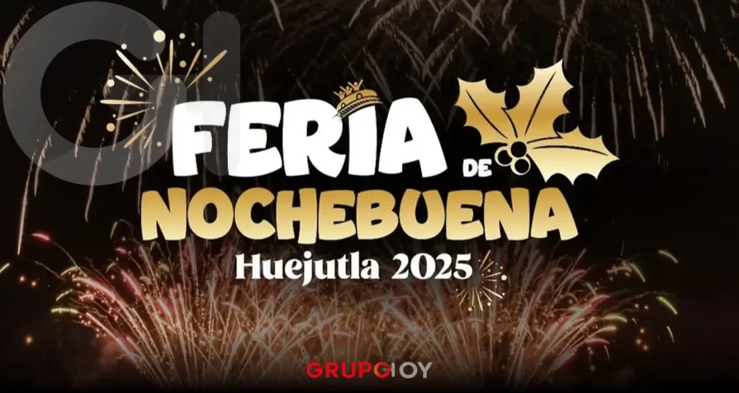 Todo lo que necesitas saber sobre la Feria de Nochebuena 2025 en Huejutla