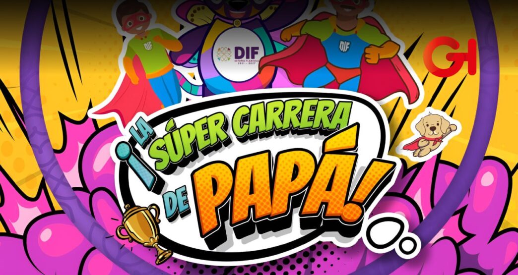 La Súper Carrera de Papá Tlaxcala